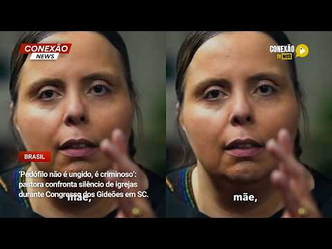 Vídeo: ‘Pedófilo não é ungido, é criminoso’: pastora confronta silêncio de igrejas durante Congresso dos Gideões em SC.