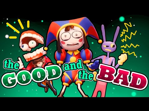 The GOOD and BAD Of The Amazing Digital Circus