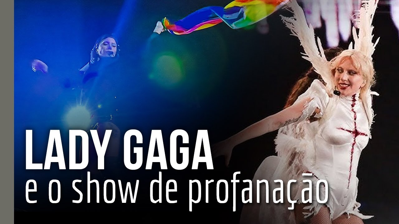 Lady Gaga e o show de profanação