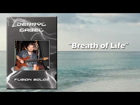Breath of Life by Derryl Gabel