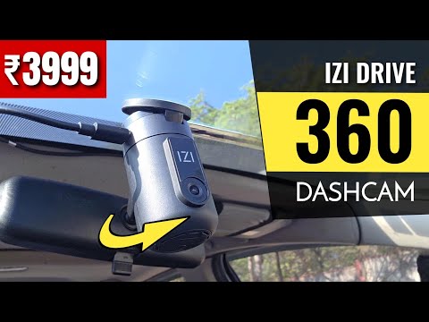 IZI Drive360 Dash Cam (₹3999) | 360° Rotatable Camera | Unboxing, App Settings, Video Quality REVIEW