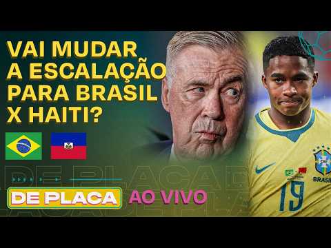 PREPARAÇÃO DO BRASIL PARA O JOGO CONTRA O HAITI; ANCELOTTI VAI MUDAR O TIME? | De Placa 16/06/26