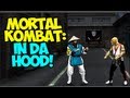 Mortal Kombat EP 07 IN DA HOOD