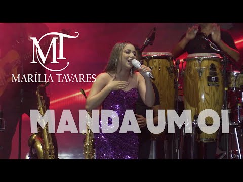 MARÍLIA TAVARES - MANDA UM OI (AO VIVO)