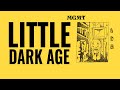 MGMT Little Dark Age Lyrics