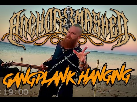 Anchorsmashed - Gangplank Hanging (Music Video) || Pirate Metal, Folk Metal