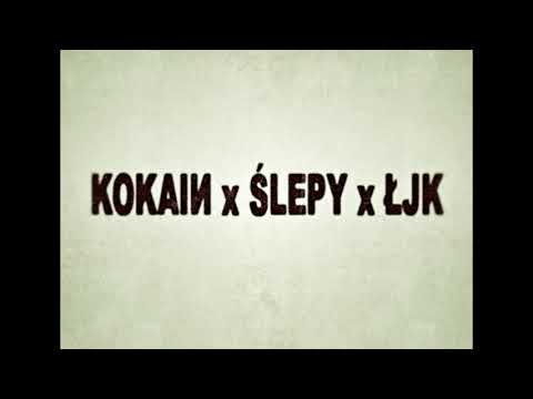 KOKAIN x ŚLEPY x ŁJK - Każdy po swojemu