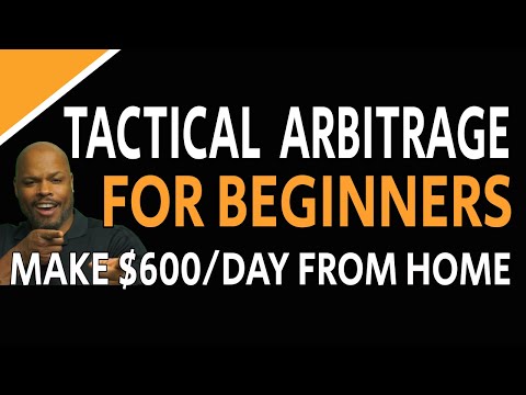 Tactical Arbitrage For Beginners how to make $600 day from home.
