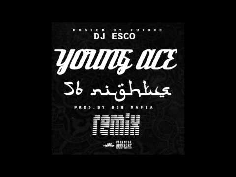 Young Ace - 56 Nights Remix