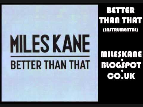 Miles Kane - Better Than That (Instrumental)