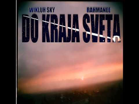 02 - Wikluh Sky & Rahmanee - Do Kraja Sveta