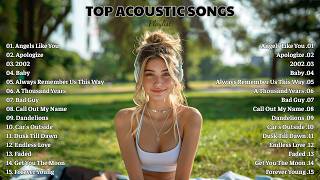 🎸Top Acoustic Songs🎶Popular English Songs|🍂Soft guitar, tender vocals, and a calm #acousticguitar