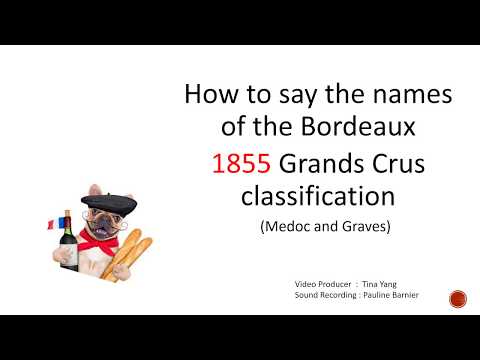 How to say the names of the Bordeaux 1855 Grands Crus classification ( Medoc and Graves)
