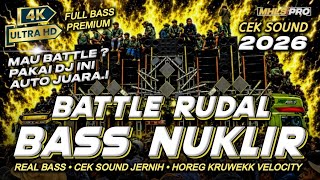 Download lagu DJ FULL BASS 2026 CEK SOUND BATTLE RUD4L BASS NUKLIR HOREG KRUWEK VELOCITY AUTO JUARA (MHLS PRO) mp3