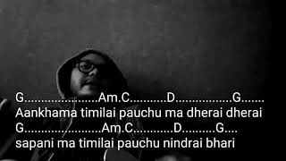 Ankhama timilai chords and lyrics(nabin k bhattaraicover)