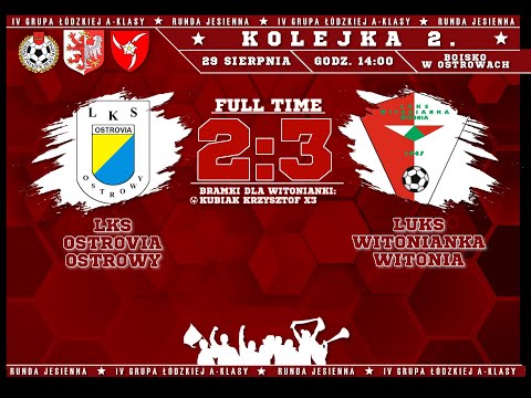 29.08.2021 | LKS Ostrovia Ostrowy 2:3 LUKS Witonianka Witonia | Skrót meczu