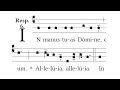 In Manus Tuas (Paschal Tide / Easter Season) - Gregorian Chant