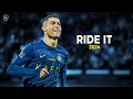 Cristiano Ronaldo 2024 ► RIDE IT - Jey Sean • Skills & Goals | HD