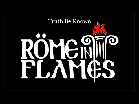Truth Be Known by Rome in Flames
