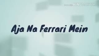 Aaja Na Ferrari Mein by Armaan Malik