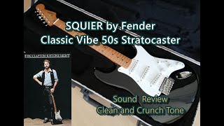 SQUIER Classic Vibe 50s Stratocaster Sound  Review