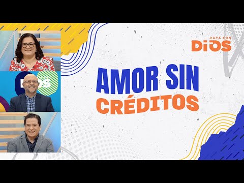 VayaconDiosEp. 792 - Amor sin créditos