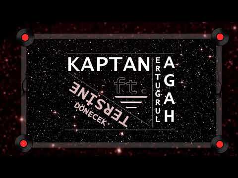 Kaptan ft. Ertuğrul Agâh - Tersine Dönecek | [No Mix]