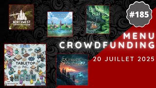 Menu Crowdfunding 20/07/2025 - Tabletop Inc, Echoes of the Sundering, Synchro Horizon, etc.