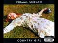 Country Girl - Primal Scream 