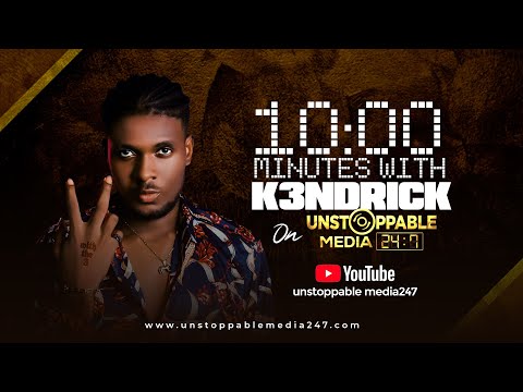 10 Minutes with K3NDRICK on Unstoppable Media247