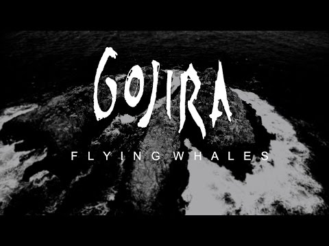 Gojira - Flying Whales (video)