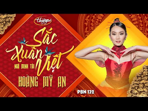 PBN 132 | Hoàng Mỹ An - Sắc Xuân Việt