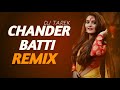Chander Batti (Remix) DJ TareK || Biplob || New Bangla Dj Remix Song 2022