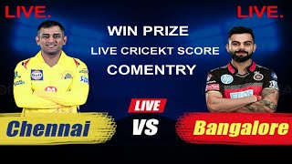 Chennai Vs Bangalore Live Match Score and Commentary | IPL Today Match Live Score