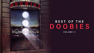 The Doobie Brothers - Best of The Doobies, Volume II (Full Album) | Doobie Brothers Greatest Hits