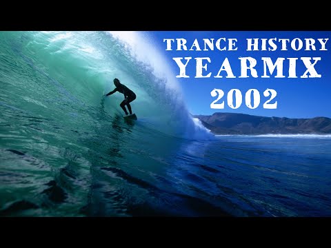 Trance History - YearMix 2002 (PvD, ATB, Cosmic Gate, Blank & Jones) (The Best of CLASSIC TRANCE)