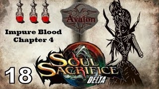 Soul Sacrifice DELTA PS VITA - 1080P Let's Play Walkthrough 18 - Impure Blood