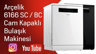 Arçelik 6166 SC-6166 BC Cam Kapaklı Bulaşık Makineleri İncelemesi