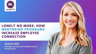 Lonely No More: How to Use Mentoring to Increase Employee Connection