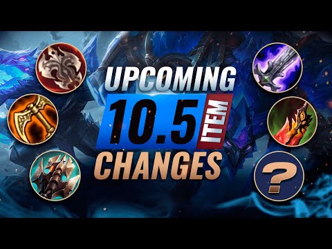 MASSIVE CHANGES: New ITEM REWORKS, Buffs, & NERFS Coming in Patch 10.5 - League of Legends