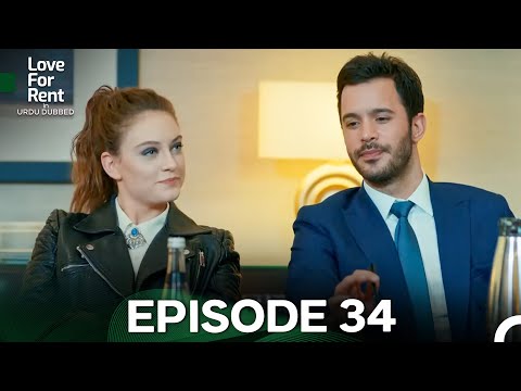 Love For Rent in Urdu Dubbed Episode 34 (Urdu Dubbed) FULL HD