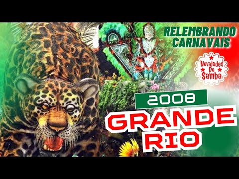 Relembrando Carnavais: Desfile Completo Acadêmicos do Grande Rio 2008!