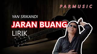 Download lagu JARAN BUANG YAN SRIKANDI LIRIK mp3 Download lagu JARAN BUANG YAN SRIKANDI LIRIK mp3