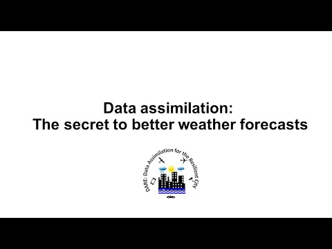 Data Assimilation: The secret to better weather forecasts