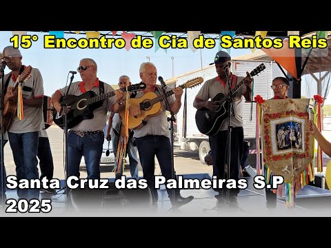 SANTA CRUZ DAS PALMEIRAS S. P - 15° Encontro de Companhias de Santos Reis 24 de Agosto de 2025.