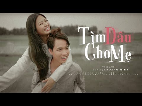 Tìm dâu cho mẹ - Hoàng Minh