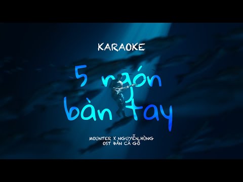 KARAOKE | 5 Ngón Bàn Tay (Đàn Cá Gỗ OST) - Mounter x Nguyễn Hùng