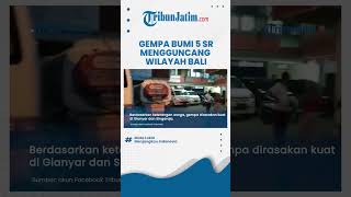Gempa Bumi 5 SR Guncang Bali, Pusat di Timur Laut Karangasem, Terasa hingga Gianyar