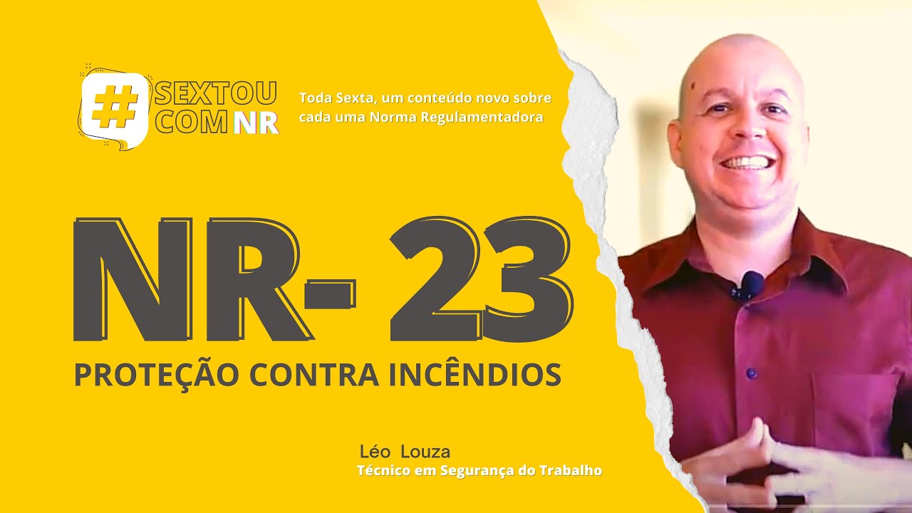 SextouComNR – Tudo sobre a NR-23 - Proteção Contra Incêndios