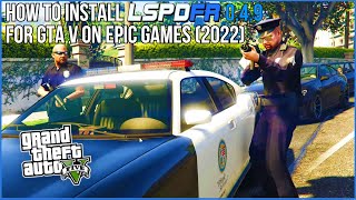 HOW TO *INSTALL* LSPDFR 0.4.9 FOR GTA V ON EPIC GAMES (2022)